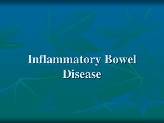 Inflammatory Bowel Disease