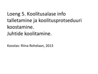 Koolitusalase info talletamise eesmärgid