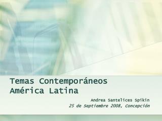Temas Contemporáneos América Latina