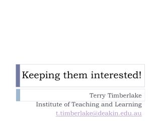 Keeping them interested!