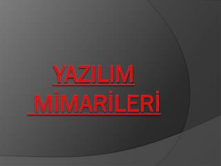 YAZILIM MİMARİLERİ