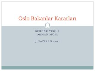 Oslo Bakanlar Kararları