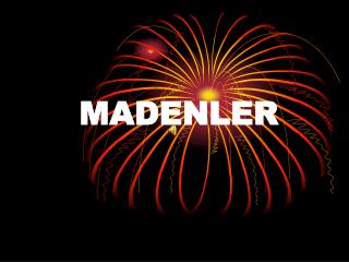 MADENLER