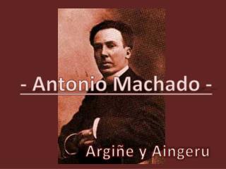 - Antonio Machado -