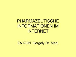 PHARMAZEUTISCHE INFORMATIONEN IM INTERNET