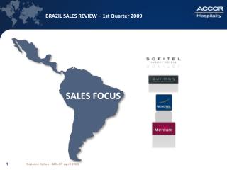 BRAZIL SALES REVIEW – 1st Quarter 2009