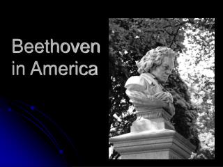 Beethoven in America