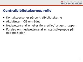 Centralbibliotekernes rolle