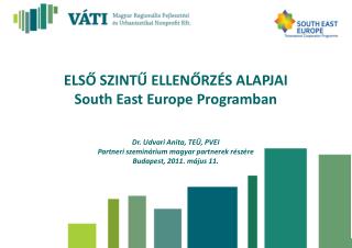 ELSŐ SZINTŰ ELLENŐRZÉS ALAPJAI South East Europe Programban