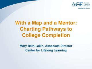 With a Map and a Mentor: Charting Pathways to College Completion