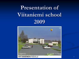 Presentation of Viitaniemi school 2009