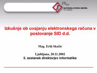 Izkušnje ob uvajanju elektronskega računa v poslovanje SID d.d.