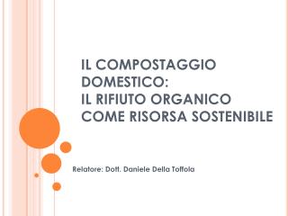 IL COMPOSTAGGIO DOMESTICO: IL RIFIUTO ORGANICO COME RISORSA SOSTENIBILE