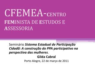 CFEMEA- C ENTRO FEM INISTA DE E STUDOS E A SSESSORIA