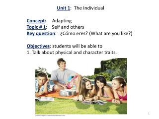 Unit 1 : The Individual Concept : Adapting Topic # 1 : Self and others