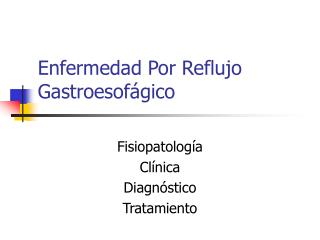 Enfermedad Por Reflujo Gastroesofágico