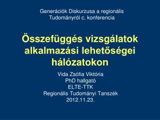 Összefüggés vizsgálatok alkalmazási lehetőségei hálózatokon