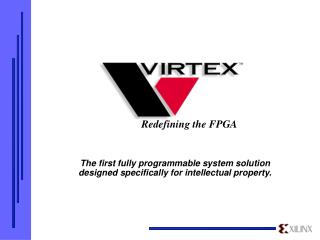 The first fully programmable system solution designed specifically for intellectual property.