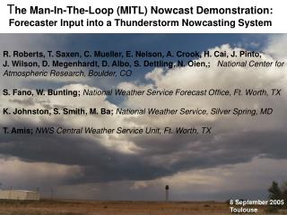 T he Man-In-The-Loop (MITL) Nowcast Demonstration: