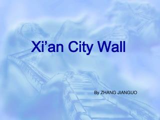 Xi’an City Wall