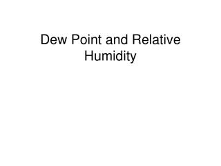 Dew Point and Relative Humidity