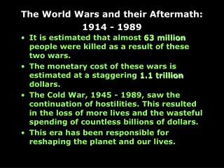 The World Wars and their Aftermath: 1914 - 1989