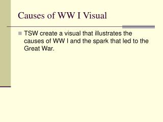 Causes of WW I Visual
