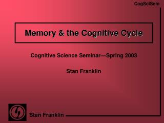 Memory &amp; the Cognitive Cycle