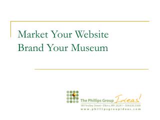 Market Your Website Brand Your Museum