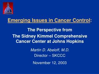 Emerging Issues in Cancer Control :