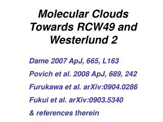 Molecular Clouds Towards RCW49 and Westerlund 2