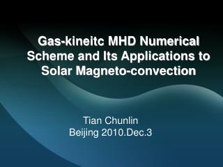 Gas-kineitc MHD Numerical Scheme and Its Applications to Solar Magneto-convection