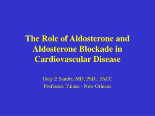 The Role of Aldosterone and Aldosterone Blockade in Cardiovascular Disease