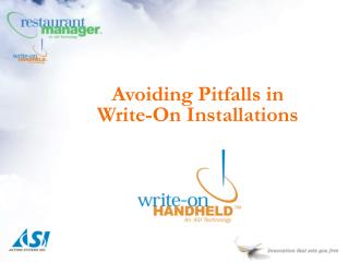 Avoiding Pitfalls in Write-On Installations