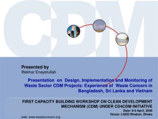 FIRST CAPACITY BUILDING WORKSHOP ON CLEAN DEVELOPMENT MECHANISM (CDM) UNDER CD4CDM INITIATIVE