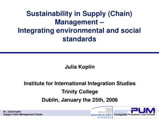 Sustainability in Supply (Chain) Management – Integrating environmental and social standards