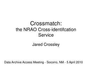 Crossmatch: the NRAO Cross-identifcation Service