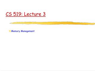 CS 519: Lecture 3