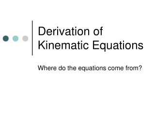 Derivation of Kinematic Equations