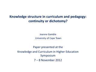 Knowledge structure in curriculum and pedagogy: continuity or dichotomy?