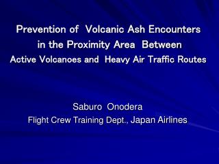 Saburo Onodera Flight Crew Training Dept ., Japan Airlines