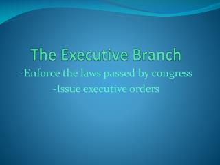 The Executive Branch