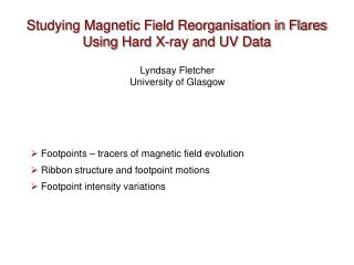 Studying Magnetic Field Reorganisation in Flares Using Hard X-ray and UV Data