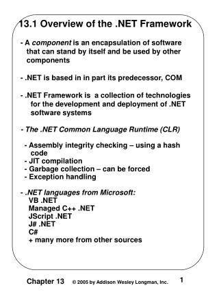 13.1 Overview of the .NET Framework - A component is an encapsulation of software