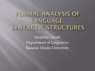 Formal Analysis of language: Syntactic structures