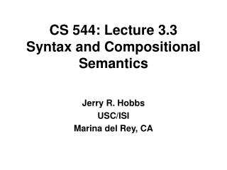CS 544: Lecture 3.3 Syntax and Compositional Semantics