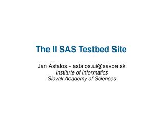 The II SAS Testbed Site