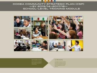 DoD Education Activity (DoDEA) Community Strategic Plan (CSP) for School Years 2013/14- 2017/18