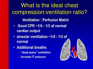 What is the ideal chest compression:ventilation ratio?