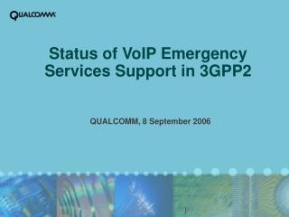 Status of VoIP Emergency Services Support in 3GPP2
